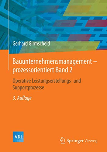 Bauunternehmensmanagement-prozessorientiert Band 2 Operative Leistungserstellun [Hardcover]