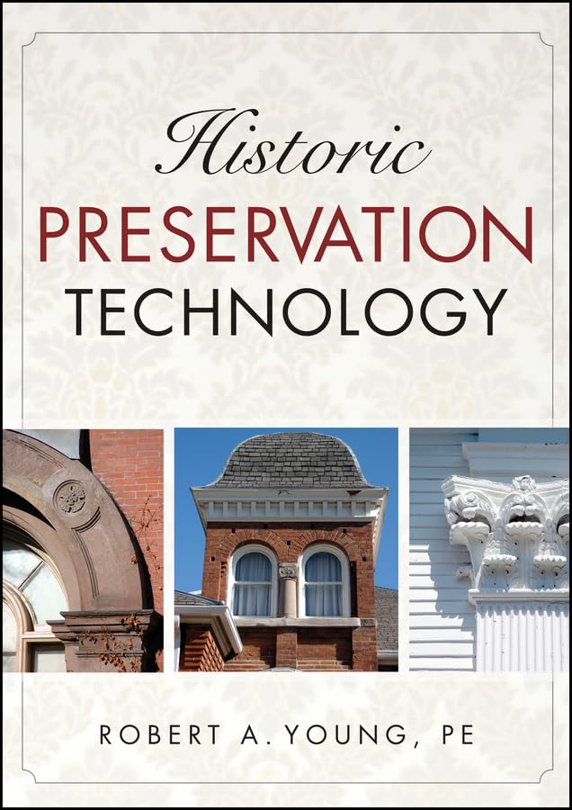 Historic Preservation Technology A Primer [Hardcover]