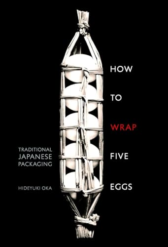 How to Wrap Five Eggs Traditional Japanese Packaging [Paperback]
