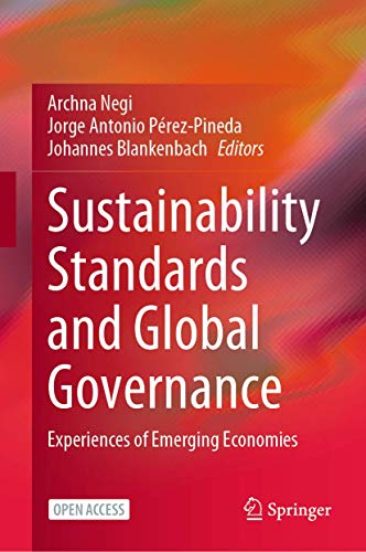 Sustainability Standards and Global Governance Experiences of Emerging Economie [Hardcover]