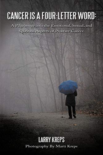 Cancer Is A Four-Letter Word A Pilgrimage Into The Emotional, Sexual, And Spiri [Paperback]