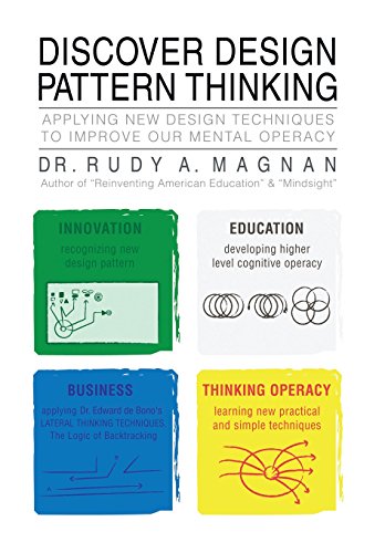 Discover Design Pattern Thinking  Applying New Design Techniques to Improve Our [Hardcover]