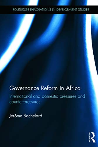 Governance Reform in Africa International and Domestic Pressures and Counter-Pr [Hardcover]
