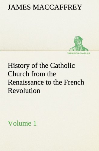 History of the Catholic Church from the Renaissance to the French Revolution - V [Paperback]