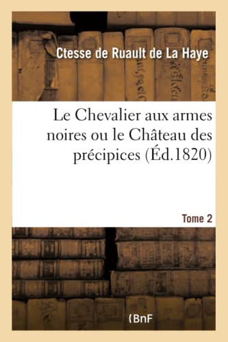 Le Chevalier Aux Armes Noires Ou Le Chateau Des Precipices