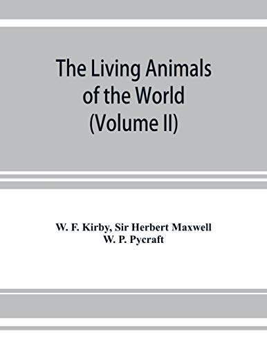 Living Animals of the World, a Popular Natural History. an Interesting Descripti [Paperback]
