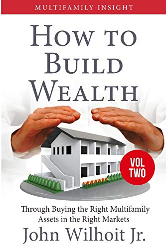 Multifamily Insight Vol 2 How To Build Wealth Through Buying The Right Multifam [Paperback]