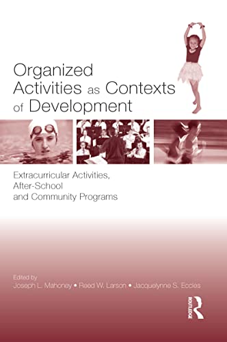 Organized Activities As Contexts of Development Extracurricular Activities, Aft [Hardcover]