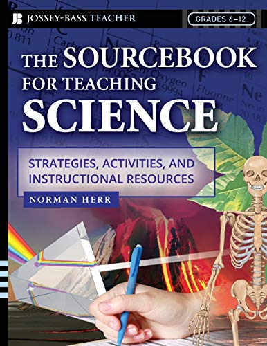 The Sourcebook for Teaching Science, Grades 6-12 Strategies, Activities, and In [Paperback]