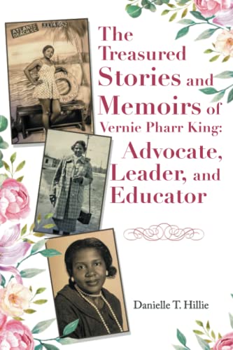 Treasured Stories And Memoirs Of Vernie Pharr King