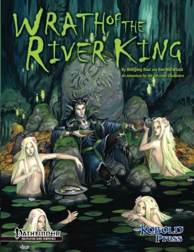 Wrath Of The River King A Pathfinder Rpg Adventure For 4th-6th Level Characters [Paperback]