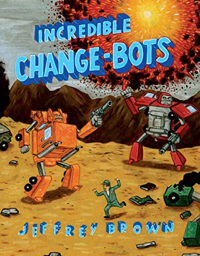 Incredible Change-Bots [Paperback]