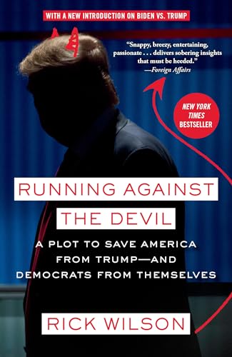 Running Against the Devil A Plot to Save America from Trump--and Democrats from [Paperback]