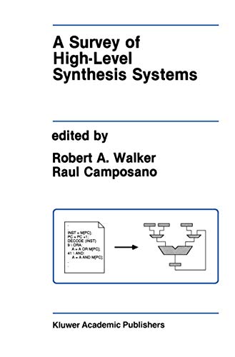 A Survey of High-Level Synthesis Systems [Paperback]