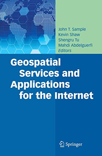 Geospatial Services and Applications for the Internet [Paperback]