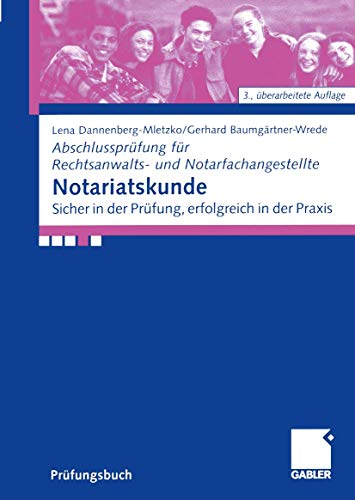 Notariatskunde Sicher in der Prfung, erfolgreich in der Praxis [Paperback]