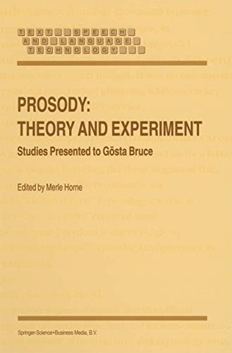 Prosody Theory and Experiment Studies Presented to Gsta Bruce [Hardcover]