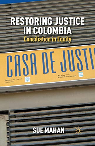 Restoring Justice in Colombia Conciliation in Equity [Paperback]