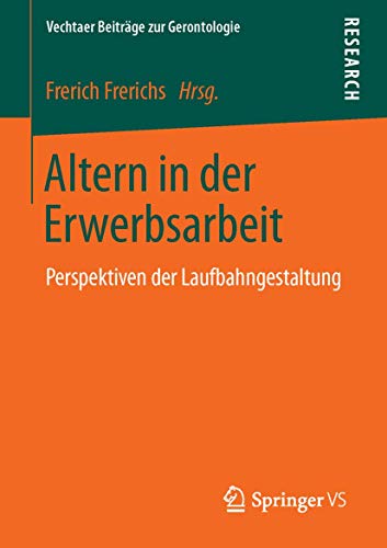 Altern in der Erwerbsarbeit Perspektiven der Laufbahngestaltung [Paperback]