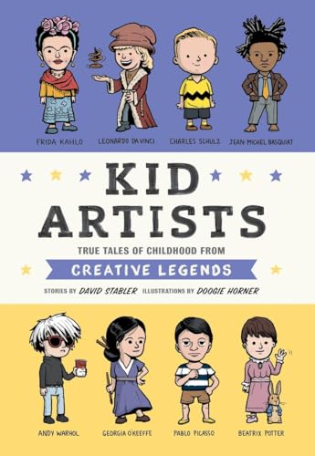 Kid Artists True Tales of Childhood from Creative Legends [Hardcover]