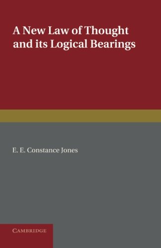 A New Law of Thought and its Logical Bearings [Paperback]