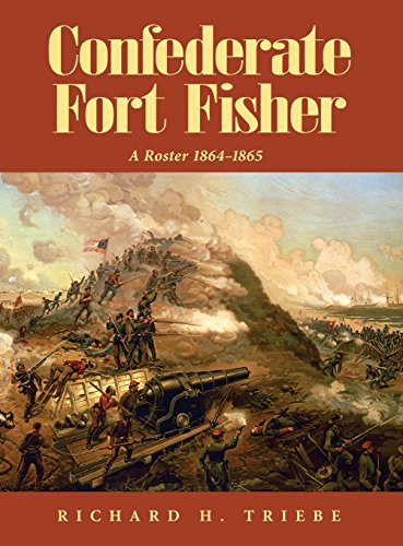 Confederate Fort Fisher  A Roster 1864-1865 [Hardcover]