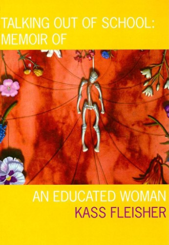 Talking Out of School Memoir of an Educated Woman [Paperback]
