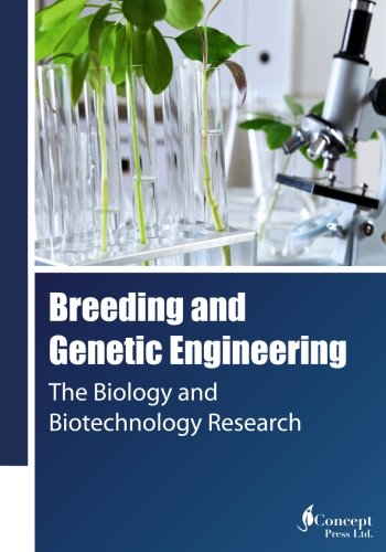 Breeding And Genetic Engineering The Biology And Biotechnology Research [Paperback]