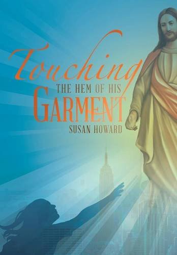 Touching The Hem Of His Garment [Hardcover]