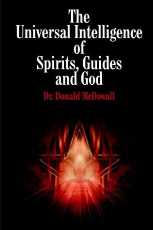 Universal Intelligence of Spirits, Guides and God [Hardcover]