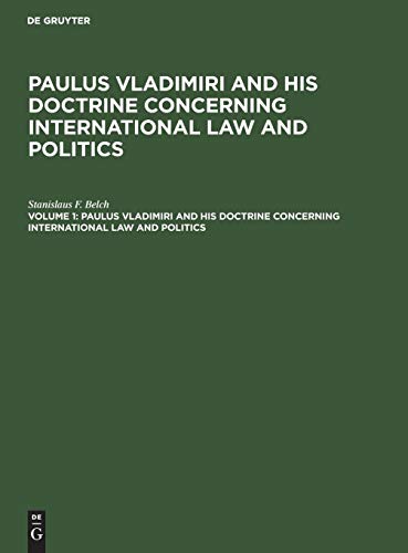 Paulus Vladimiri and His Doctrine Concerning International Law and Politics [Hardcover]