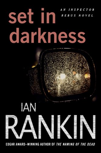 Set in Darkness An Inspector Rebus Novel [Paperback]