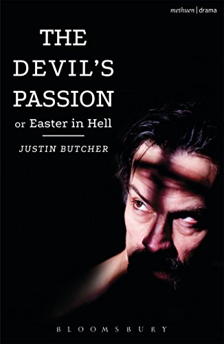 The Devil's Passion or Easter in Hell A divine comedy in one act [Paperback]