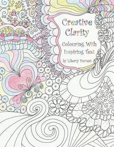 Creative Clarity - Colouring With Inspiring Text [Paperback]