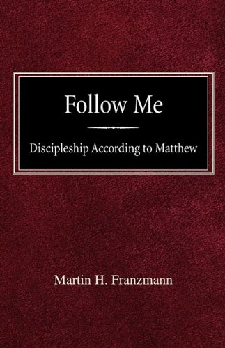 Follow Me Discipleship According To Matthew [Paperback]