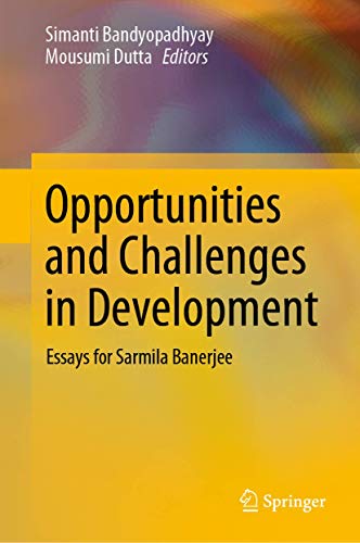 Opportunities and Challenges in Development Essays for Sarmila Banerjee [Hardcover]