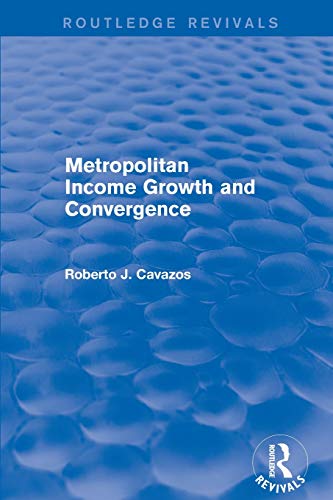 Revival Metropolitan Income Growth and Convergence (2001) [Paperback]