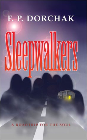 Sleepwalkers  A Roadtrip for the Soul [Paperback]