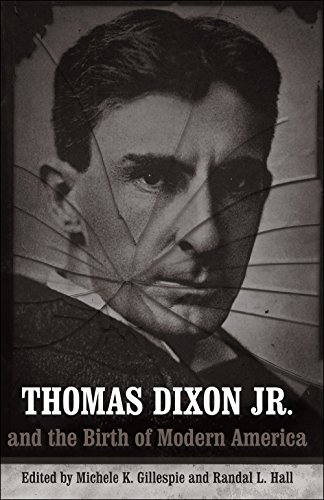 Thomas Dixon Jr. And The Birth Of Modern America (making The Modern South) [Paperback]