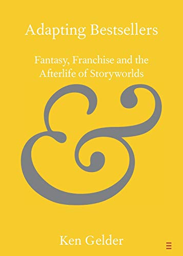 Adapting Bestsellers Fantasy, Franchise and the Afterlife of Storyworlds [Paperback]