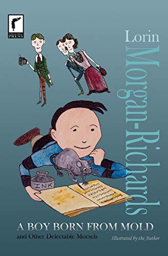 A Boy Born From Mold And Other Delectable Morsels [Paperback]