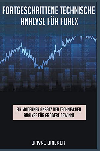Fortgeschrittene Technische Analyse Fr Forex [Paperback]