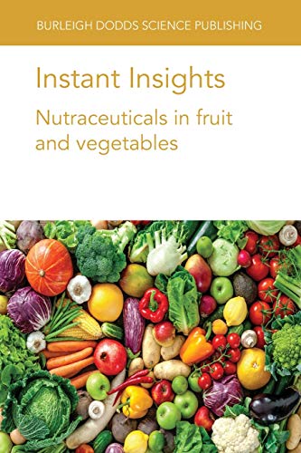 Instant Insights Nutraceuticals in fruit and vegetables [Paperback]