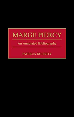 Marge Piercy An Annotated Bibliography [Hardcover]