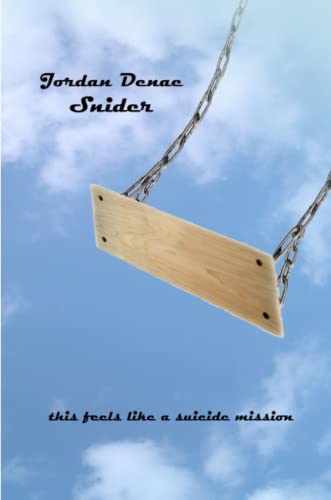 This Feels Like A Suicide Mission [Paperback]