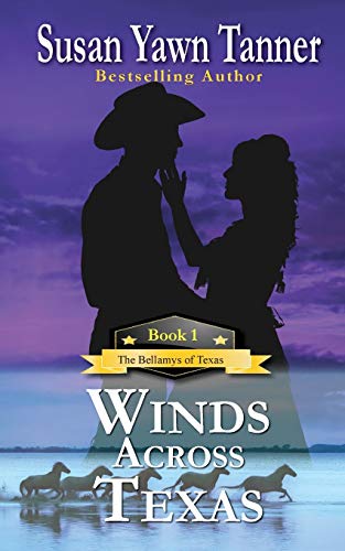 Winds Across Texas  The Bellamys of Texas, Book 1 [Paperback]