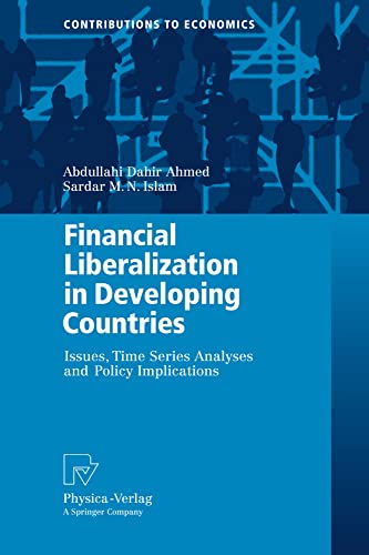 Financial Liberalization in Developing Countries Issues, Time Series Analyses a [Paperback]