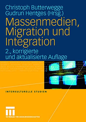 Massenmedien, Migration und Integration Herausforderungen fr Journalismus und  [Paperback]