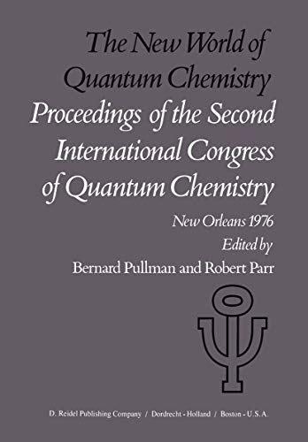 The New World of Quantum Chemistry Proceedings of the Second International Cong [Paperback]