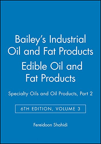 Bailey's Industrial Oil and Fat Products, Edible Oil and Fat Products Specialty [Hardcover]